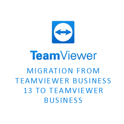 Migration From TeamViewer Business 13 to TeamViewer Business Subscription